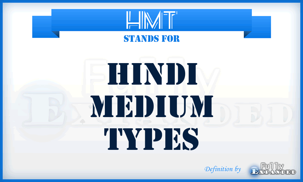 HMT - Hindi Medium Types