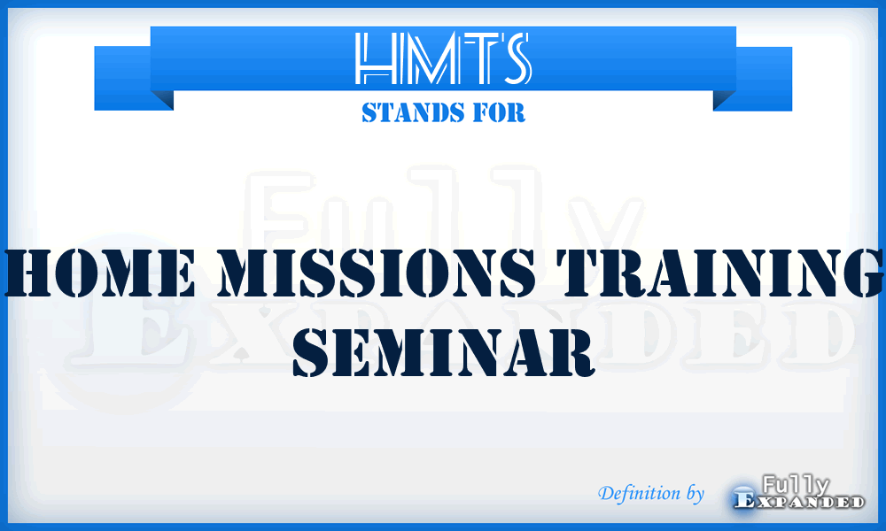 HMTS - Home Missions Training Seminar