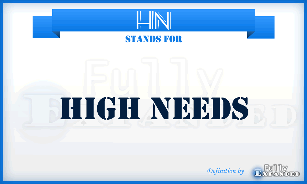 HN - High Needs