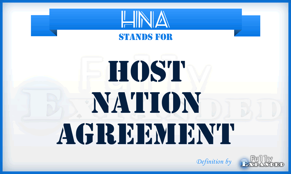 HNA - Host Nation Agreement