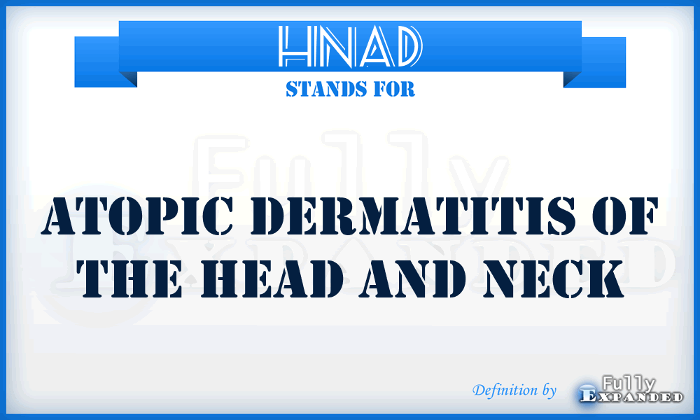 HNAD - Atopic Dermatitis of the Head and Neck