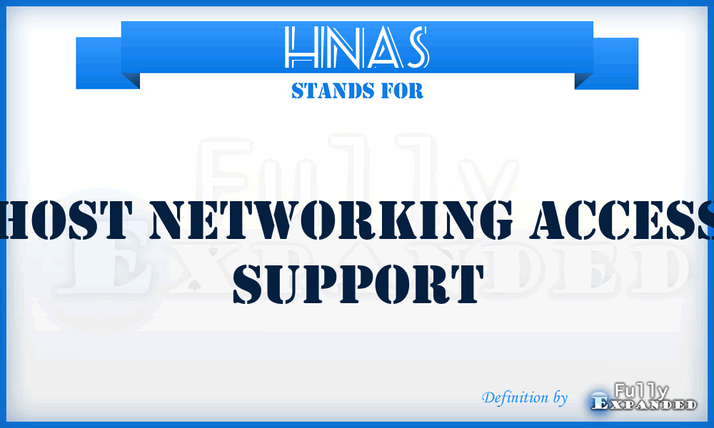 HNAS - Host Networking Access Support