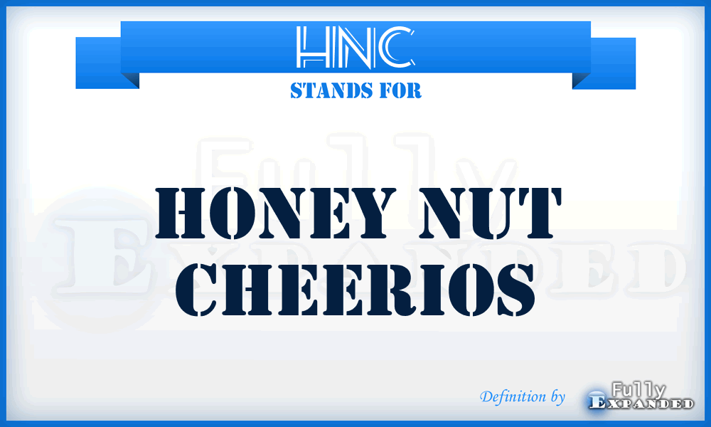 HNC - Honey Nut Cheerios