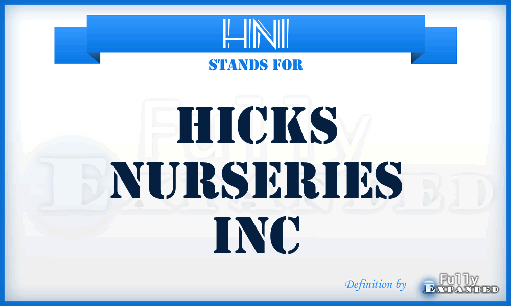 HNI - Hicks Nurseries Inc