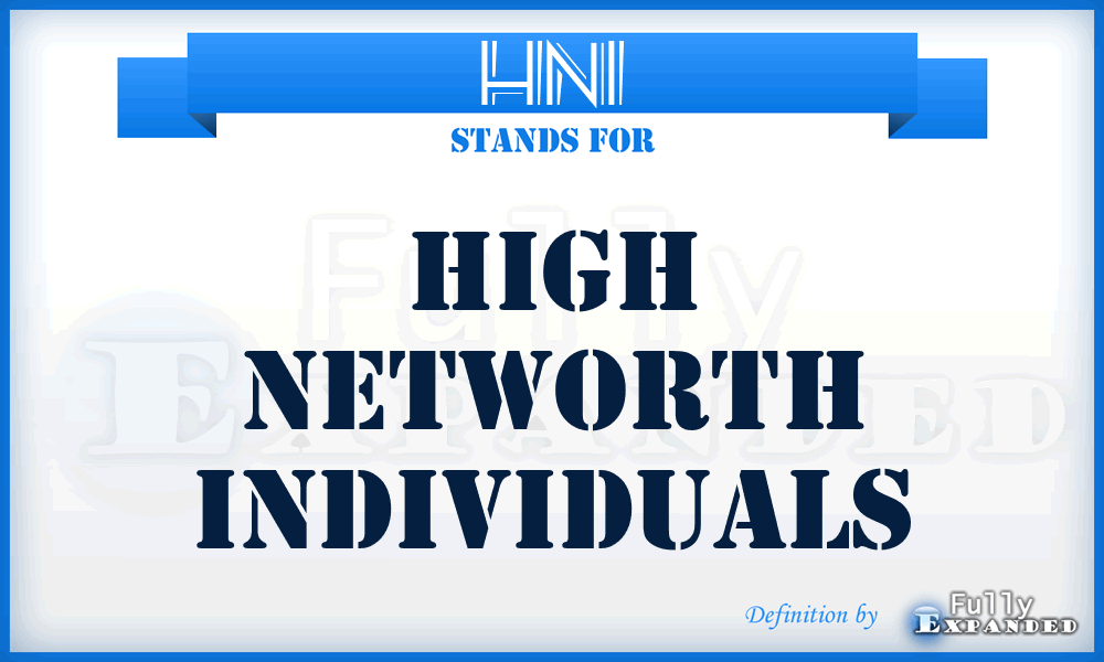 HNI - High Networth Individuals