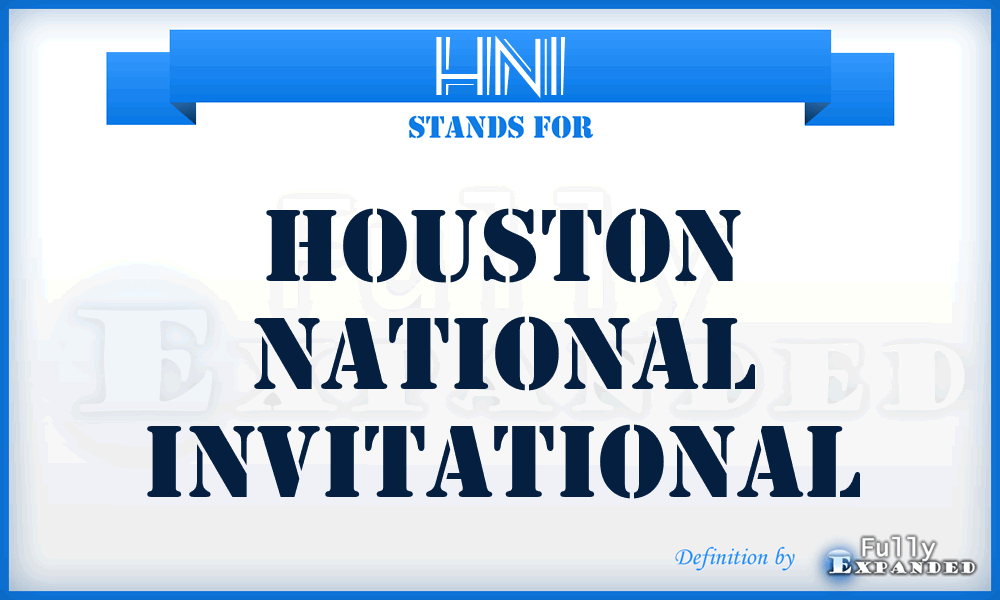 HNI - Houston National Invitational