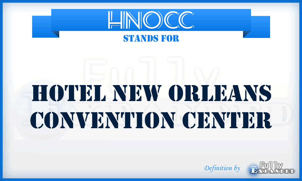 HNOCC - Hotel New Orleans Convention Center
