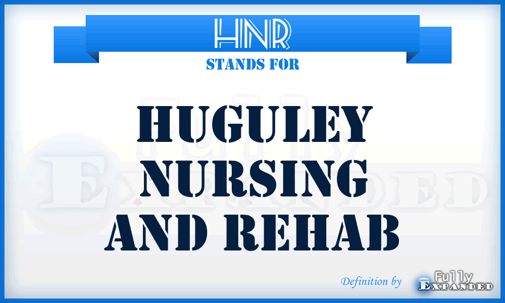 HNR - Huguley Nursing and Rehab