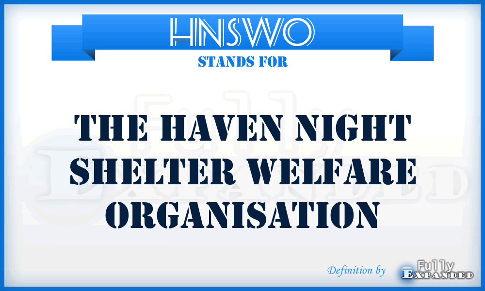 HNSWO - The Haven Night Shelter Welfare Organisation