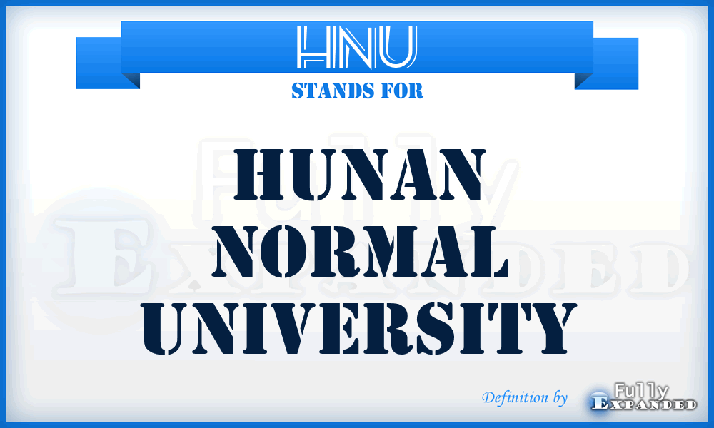 HNU - Hunan Normal University