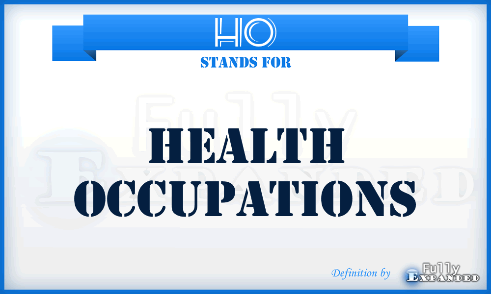 HO - Health Occupations