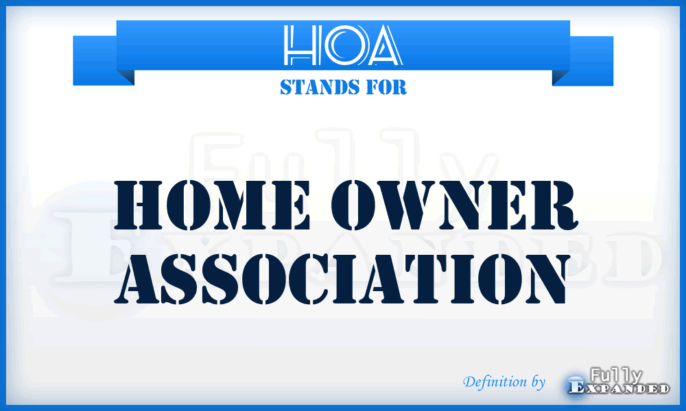 HOA - Home Owner Association