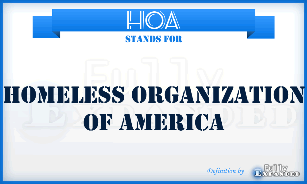 HOA - Homeless Organization of America