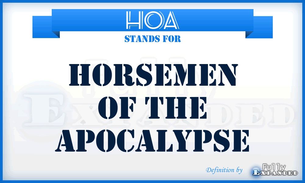 HOA - Horsemen of the Apocalypse