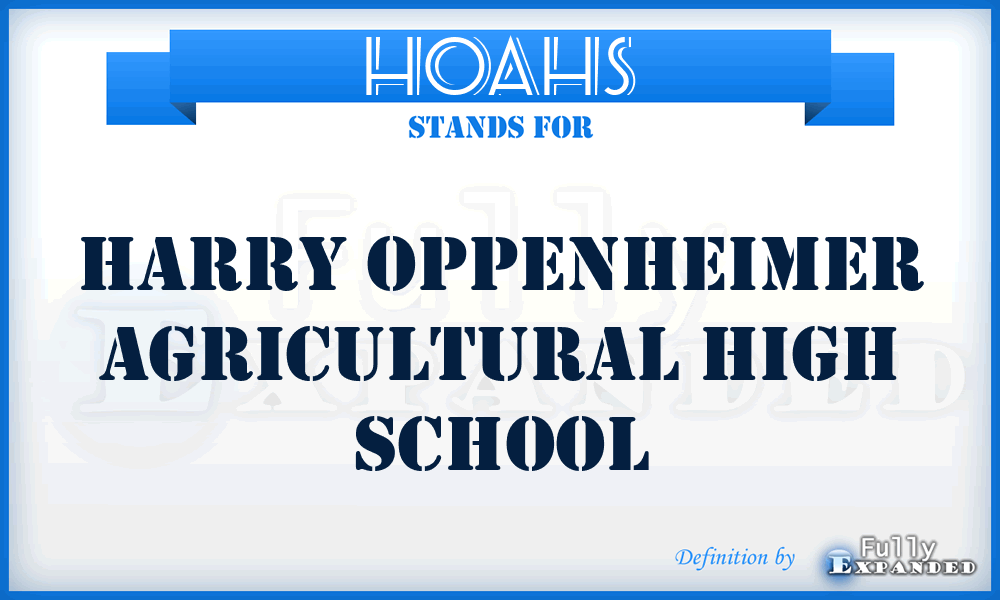 HOAHS - Harry Oppenheimer Agricultural High School