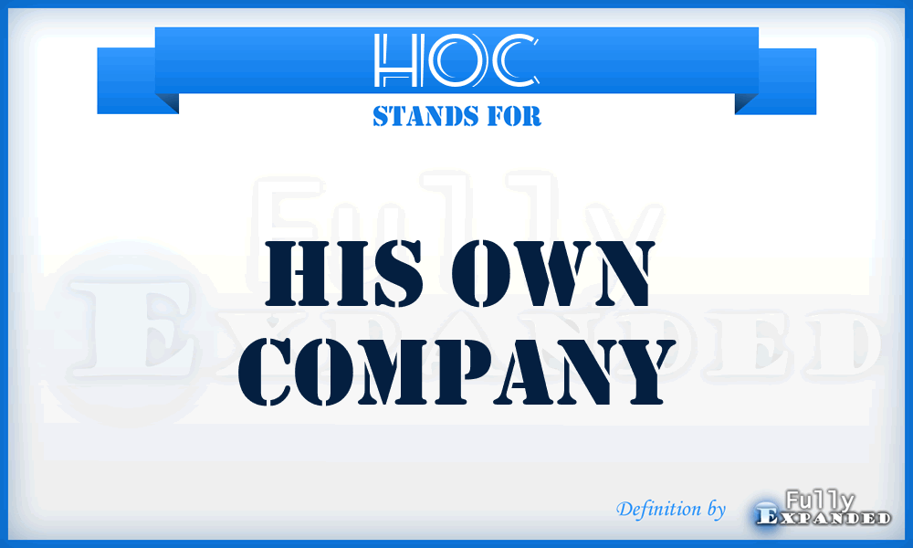 HOC - His Own Company