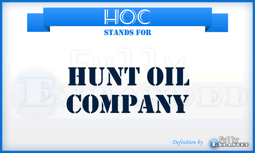 HOC - Hunt Oil Company