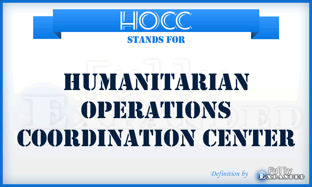 HOCC - humanitarian operations coordination center