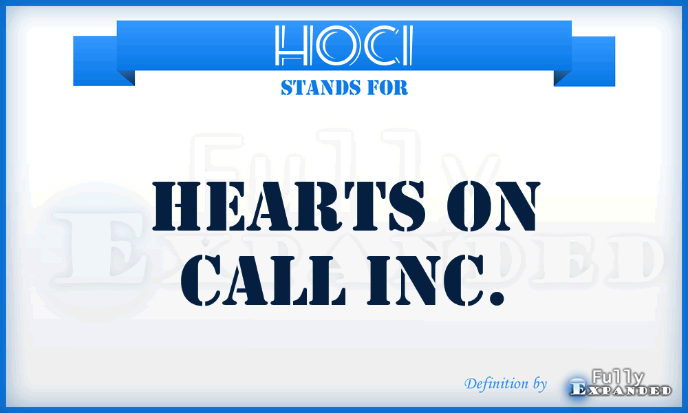 HOCI - Hearts On Call Inc.
