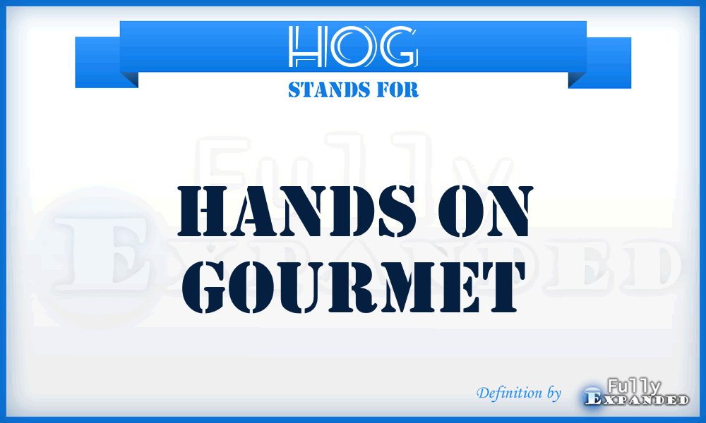 HOG - Hands On Gourmet