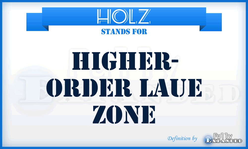 HOLZ - Higher- Order Laue Zone