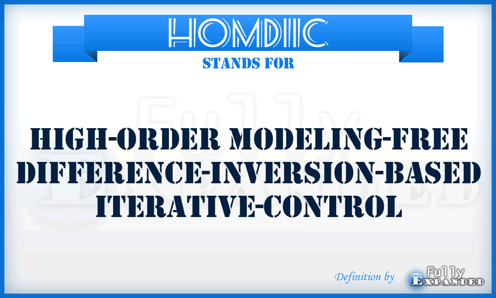 HOMDIIC - high-order modeling-free difference-inversion-based iterative-control
