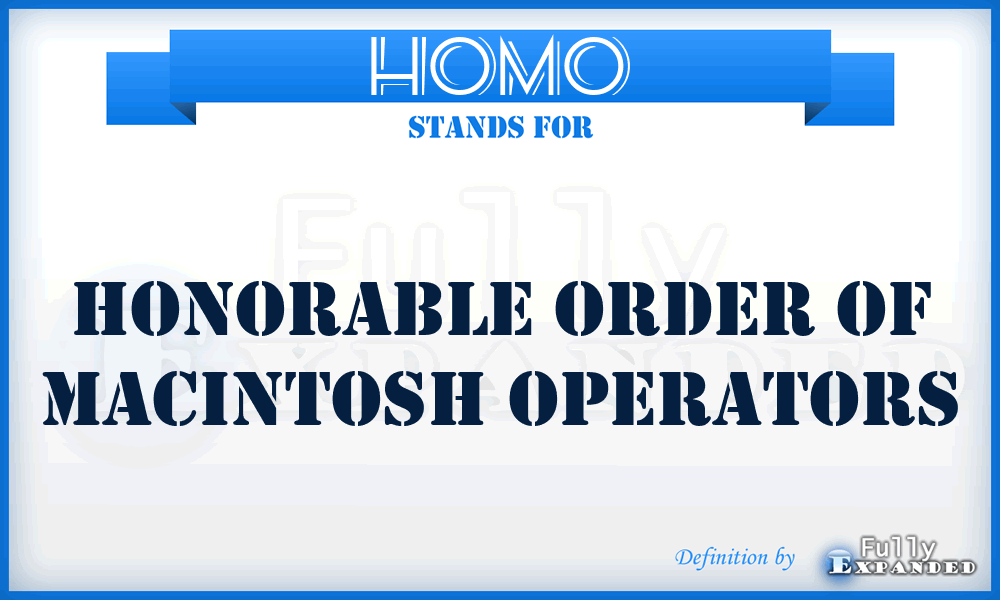 HOMO - Honorable Order of Macintosh Operators