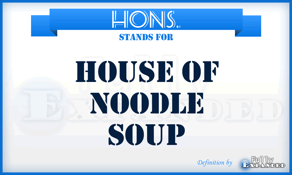 HONS. - House Of Noodle Soup