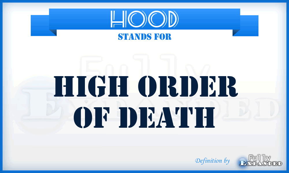 HOOD - High Order Of Death
