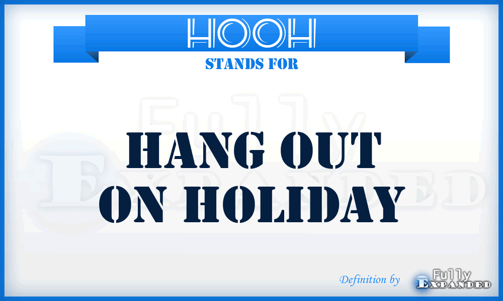 HOOH - Hang Out On Holiday