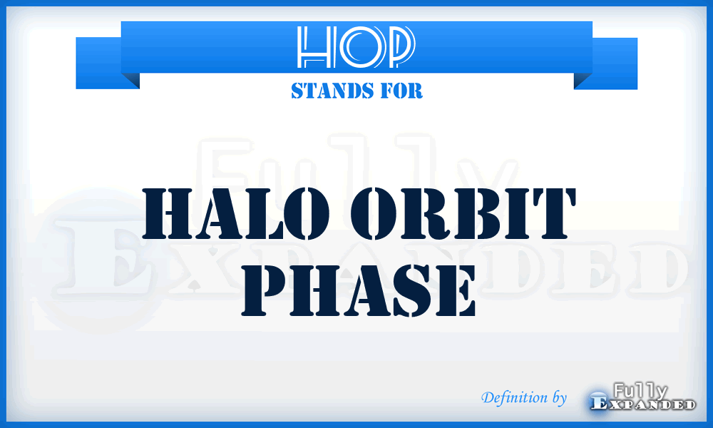HOP - Halo Orbit Phase
