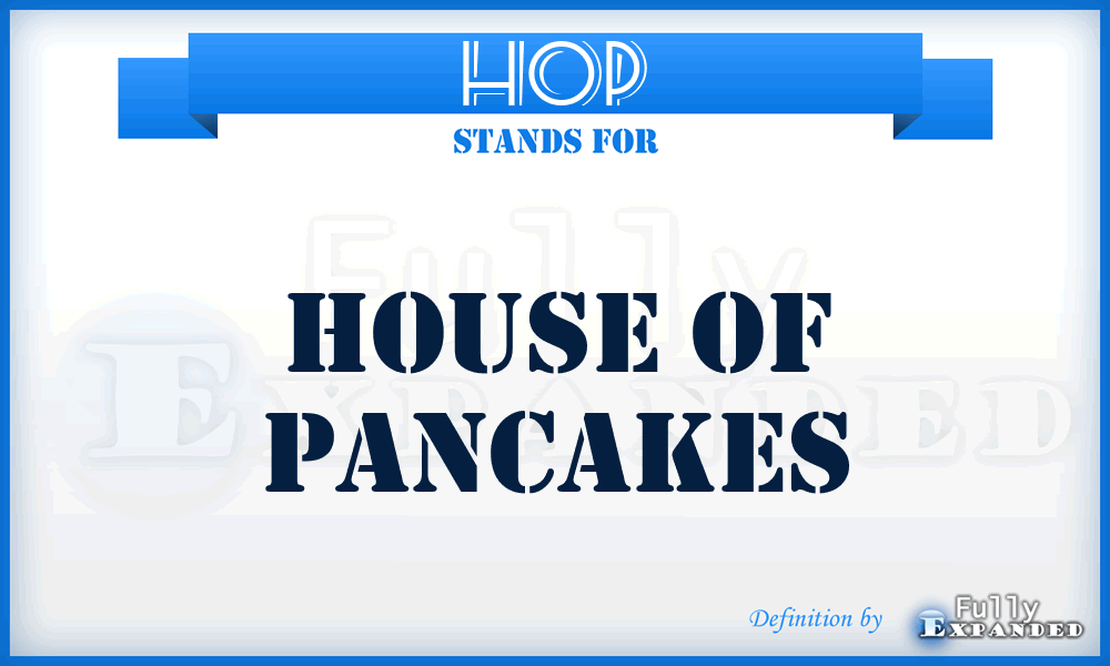 HOP - House Of Pancakes