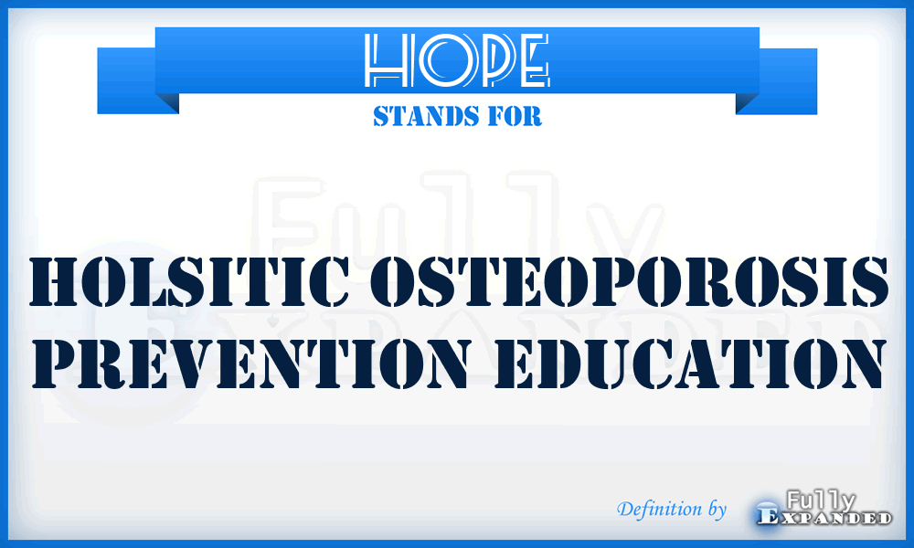 HOPE - Holsitic Osteoporosis Prevention Education
