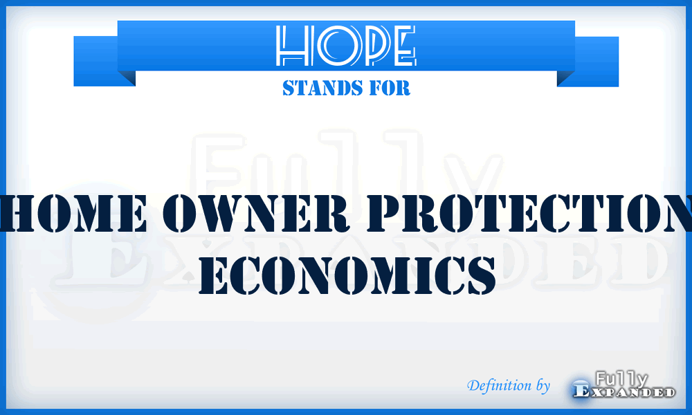 HOPE - Home Owner Protection Economics
