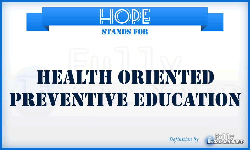 HOPE - Health Oriented Preventive Education