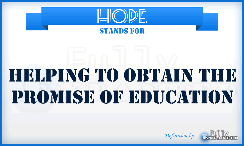 HOPE - Helping to Obtain the Promise of Education