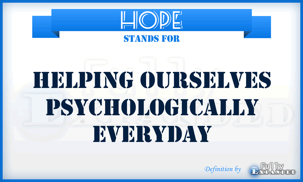 HOPE - Helping Ourselves Psychologically Everyday