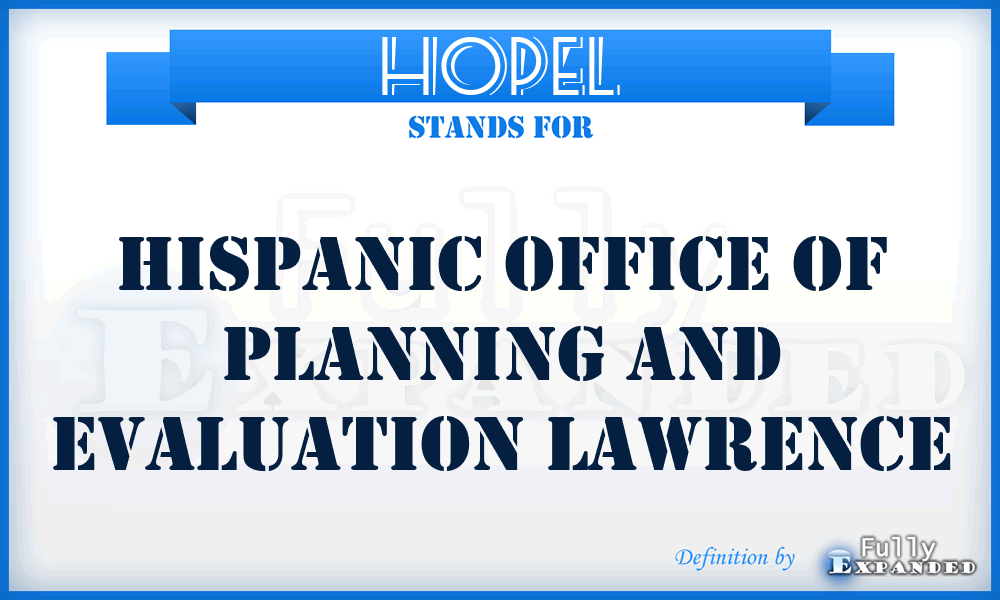 HOPEL - Hispanic Office of Planning and Evaluation Lawrence
