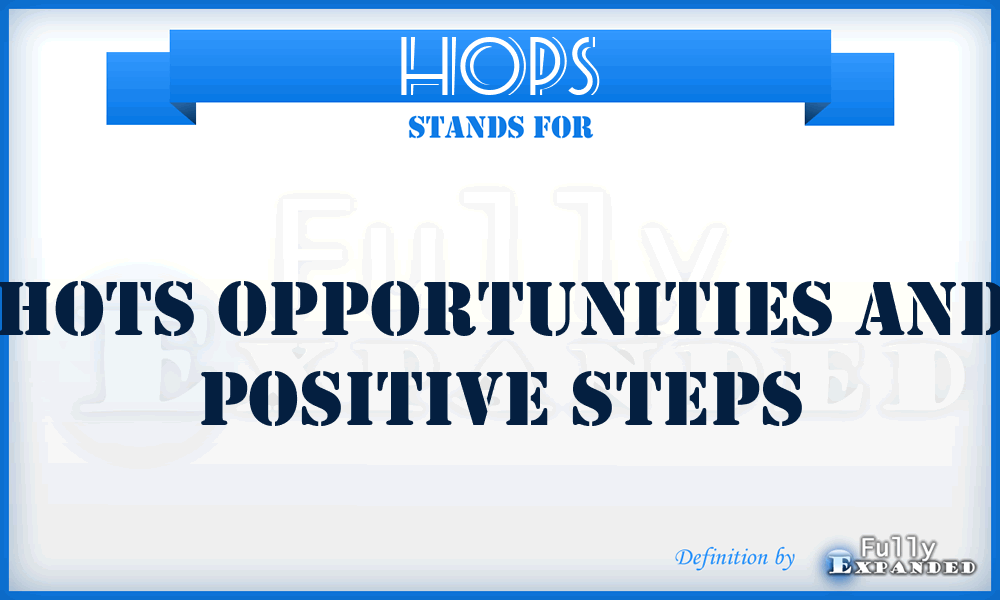 HOPS - HOTS Opportunities and Positive Steps