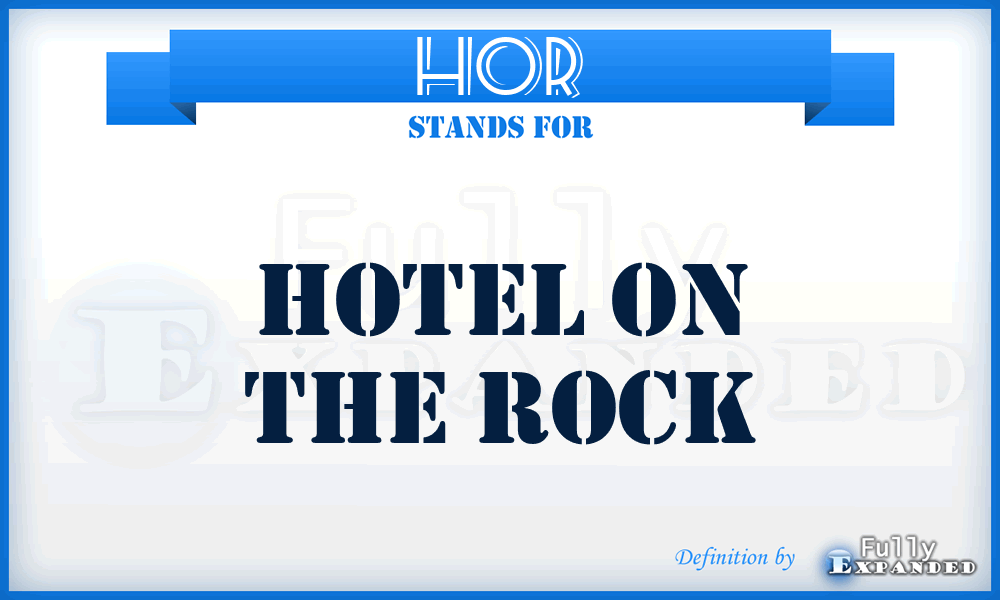 HOR - Hotel On the Rock