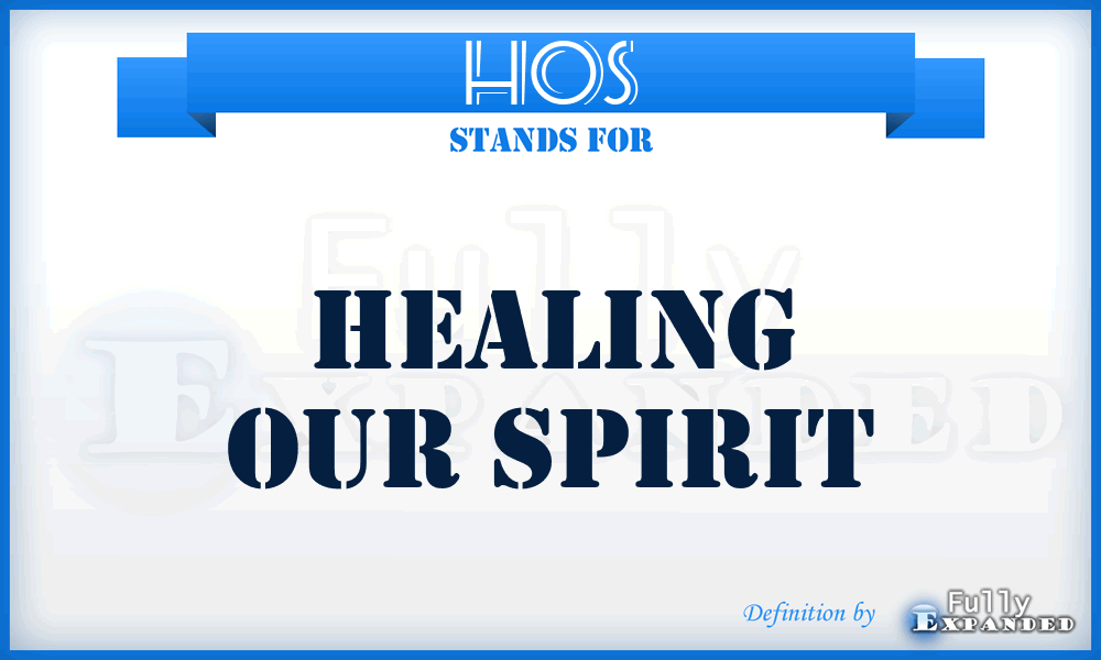 HOS - Healing Our Spirit