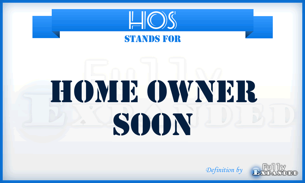 HOS - Home Owner Soon