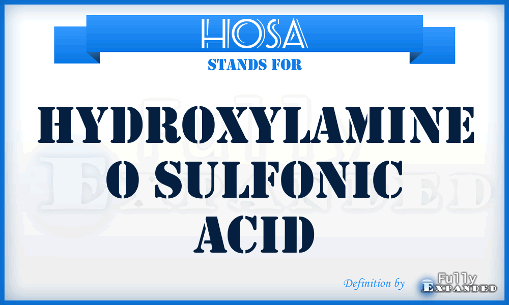 HOSA - Hydroxylamine O Sulfonic Acid