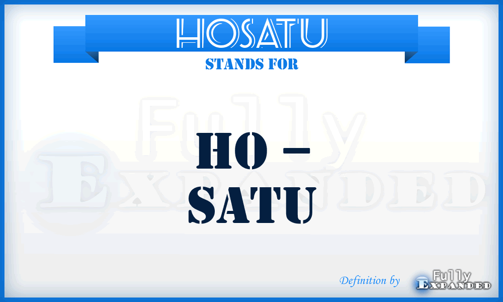 HOSATU - Ho – Satu