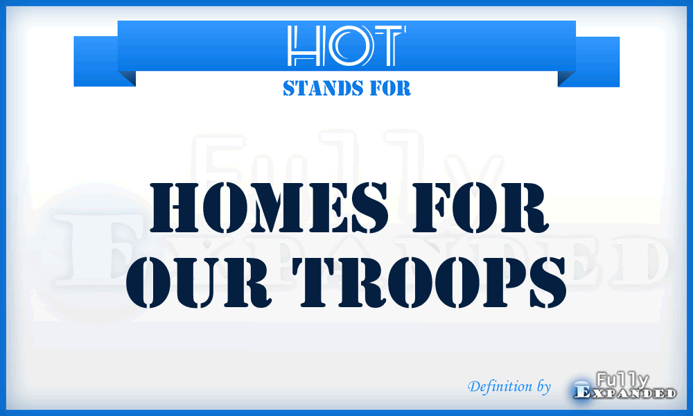 HOT - Homes for Our Troops