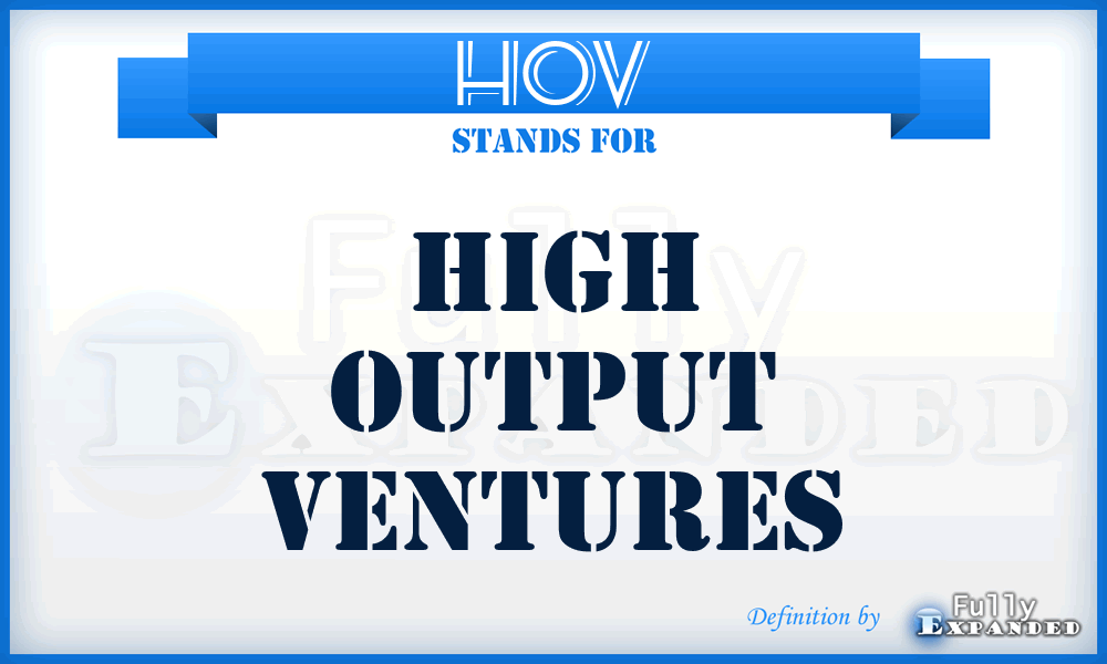 HOV - High Output Ventures