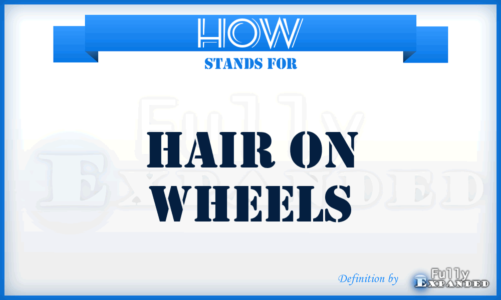 HOW - Hair On Wheels