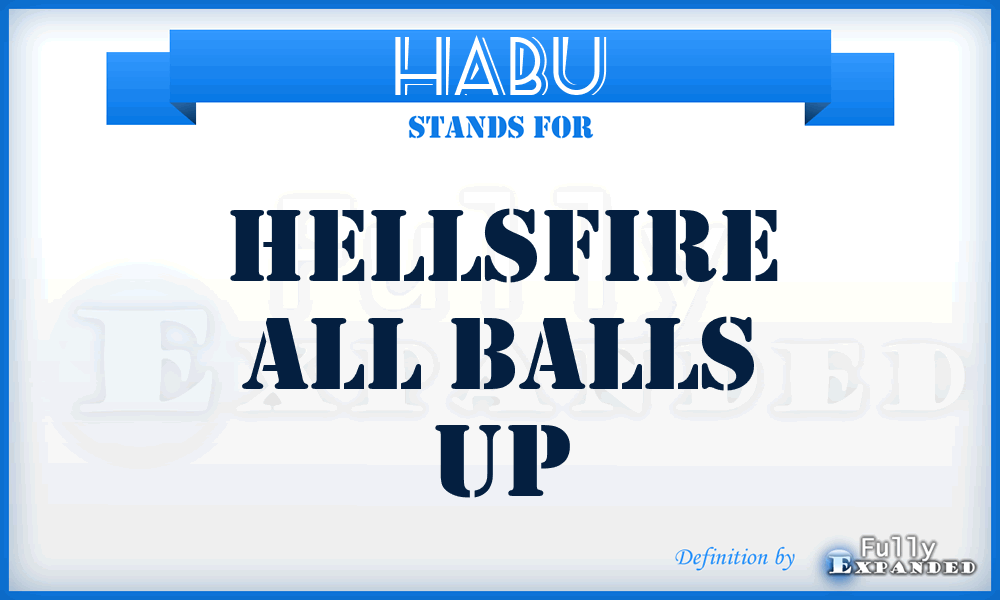 HABU - Hellsfire All Balls Up