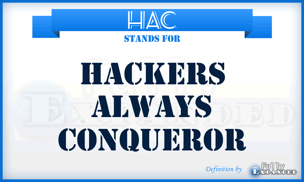 HAC - Hackers Always Conqueror