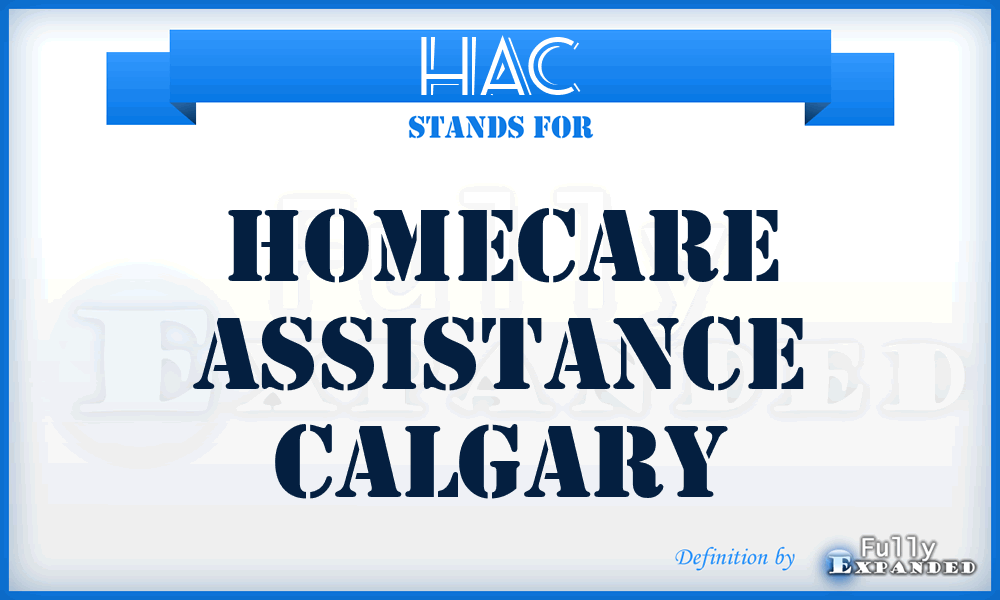 HAC - Homecare Assistance Calgary